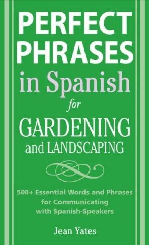 Perfect Phrases in Spanish for Gardening and Landscaping